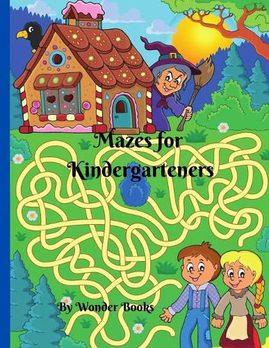 Cover image for Mazes for Kindergarteners: Maze Activity Book for Kids, Great book for developing little ones skills.