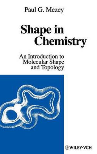 Cover image for Shape in Chemistry: An Introduction to Molecular Shape and Topology