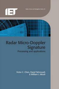 Cover image for Radar Micro-Doppler Signatures: Processing and applications