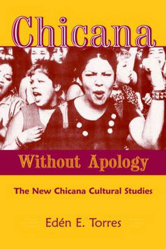 Cover image for Chicana Without Apology: The New Chicana Cultural Studies