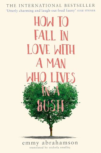 Cover image for How to Fall in Love with a Man Who Lives in a Bush