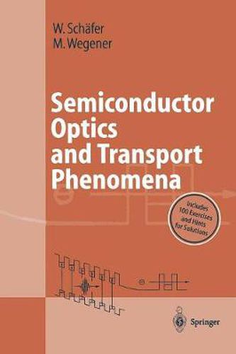 Semiconductor Optics and Transport Phenomena