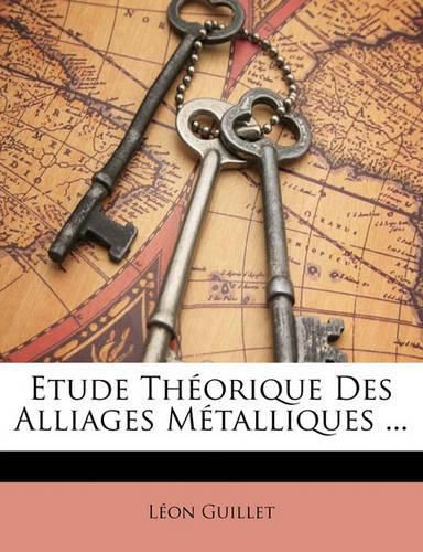 Cover image for Etude Th Orique Des Alliages M Talliques ...