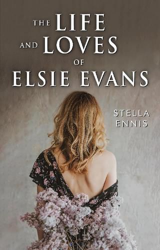 Cover image for The Life and Loves of Elsie Evans