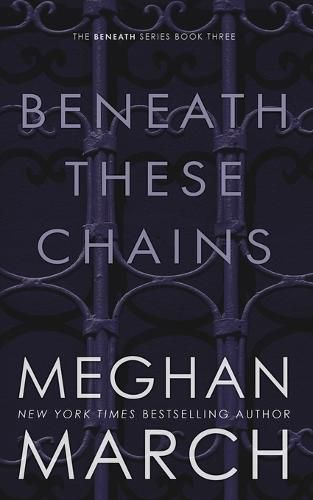 Cover image for Beneath These Chains