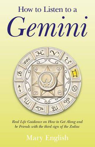 How to Listen to a Gemini - Real Life Guidance on How to Get Along and be Friends with the 3rd sign of the Zodiac