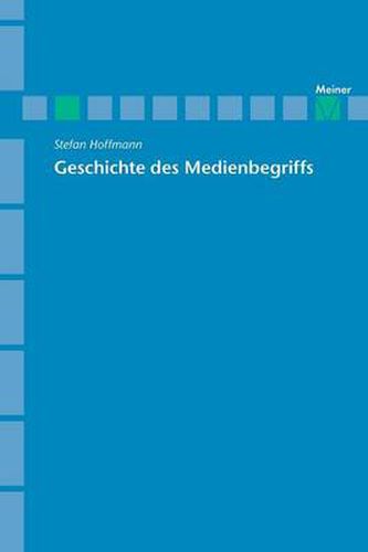 Archiv fur Begriffsgeschichte / Geschichte des Medienbegriffs