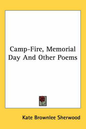 Cover image for Camp-Fire, Memorial Day and Other Poems