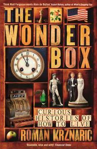 Cover image for The Wonderbox: Curious histories of how to live