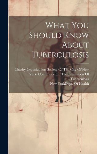 Cover image for What You Should Know About Tuberculosis