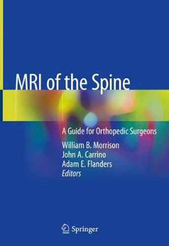 Cover image for MRI of the Spine: A Guide for Orthopedic Surgeons