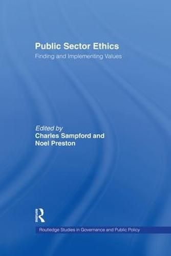 Cover image for Public Sector Ethics: Finding and Implementing Values