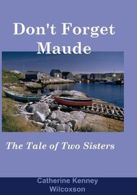 Cover image for Don't Forget Maude: : The Tale of Two Sisters