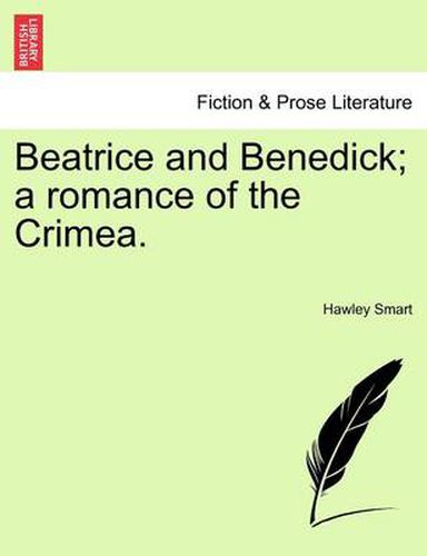 Cover image for Beatrice and Benedick; A Romance of the Crimea.