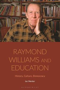 Cover image for Raymond Williams and Education: History, Culture, Democracy