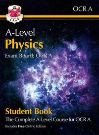 Cover image for A-Level Physics for OCR A: Year 1 & 2 Student Book with Online Edition