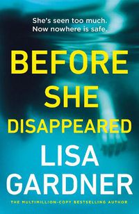 Cover image for Before She Disappeared: From the bestselling thriller writer