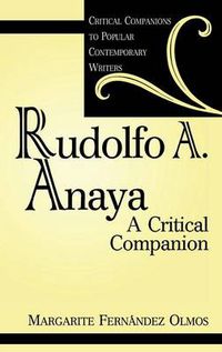 Cover image for Rudolfo A. Anaya: A Critical Companion