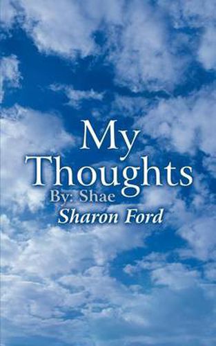 Cover image for My Thoughts: By: Shae