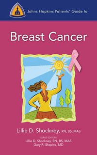 Cover image for Johns Hopkins Patients' Guide To Breast Cancer