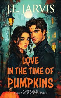 Cover image for Love in the Time of Pumpkins