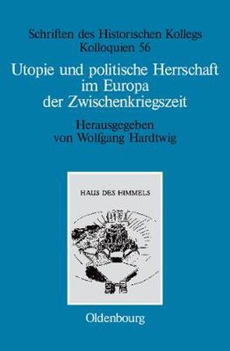 Cover image for Utopie und politische Herrschaft im Europa der Zwischenkriegszeit