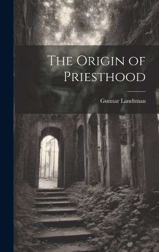 Cover image for The Origin of Priesthood