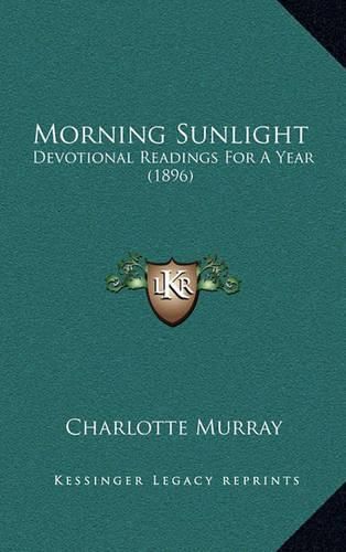 Morning Sunlight: Devotional Readings for a Year (1896)