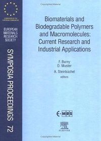 Cover image for Biomaterials and Biodegradable Polymers and Macromolecules: Current Research and Industrial Applications