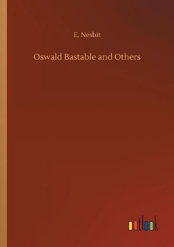 Cover image for Oswald Bastable and Others