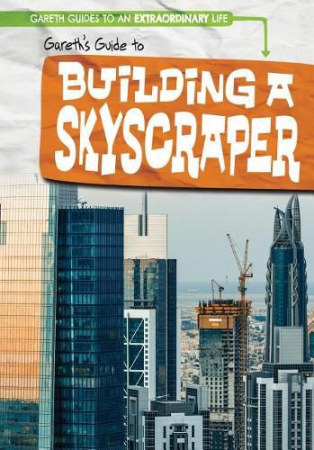 Cover image for Gareth's Guide to Building a Skyscraper