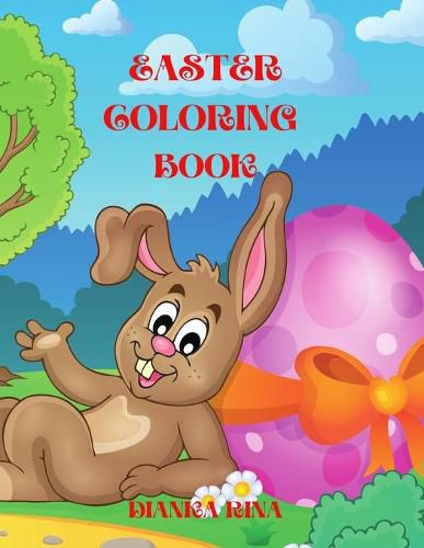 Cover image for Easter Coloring Book: A Fun Coloring Book for Girls and Boys with Easy Cute Easter Day Things Such As Big Easter Egg, Baskets, Bunnies, Flowers, Amazing coloring and activity book for kids/ Great Gift for Boys & Girls