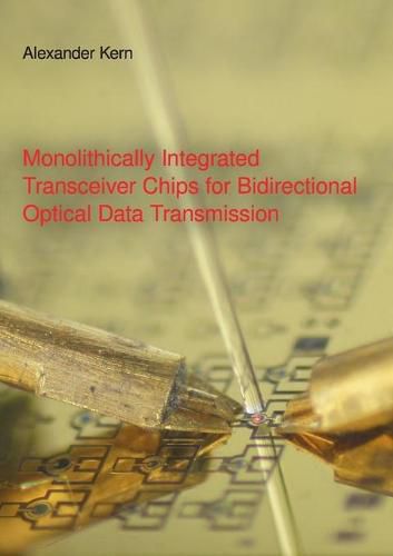 Cover image for Monolithically Integrated Transceiver Chips for Bidirectional Optical Data Transmission: Dissertation