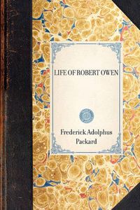 Cover image for Life of Robert Owen