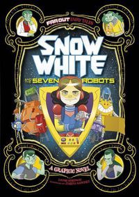 Cover image for Snow White and the Seven Robots