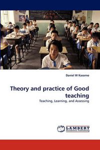 Cover image for Theory and Practice of Good Teaching