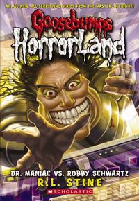 Cover image for Dr. Maniac vs. Robby Schwartz (Goosebumps Horrorland #5)