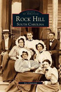 Cover image for Rock Hill: South Carolina