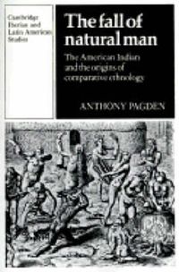 Cover image for The Fall of Natural Man: The American Indian and the Origins of Comparative Ethnology