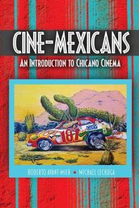 Cover image for Cine-Mexicans: An Introduction to Chicano Cinema