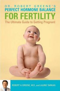 Cover image for Perfect Hormone Balance for Fertility: The Ultimate Guide to Getting Pregnant