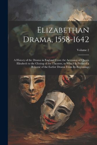 Cover image for Elizabethan Drama, 1558-1642