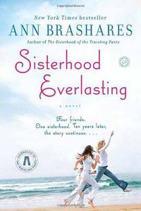 Cover image for Sisterhood Everlasting (Sisterhood of the Traveling Pants): A Novel