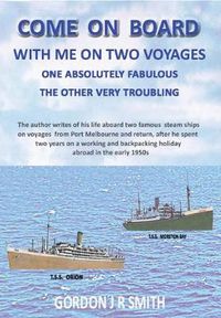 Cover image for Come on Board with Me: One Fabulous & One Troubling Voyage