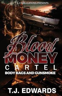 Cover image for Blood Money Cartel: Body Bags and Gunsmoke