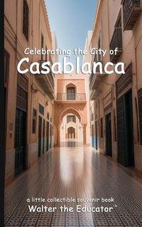 Cover image for Celebrating the City of Casablanca