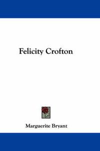 Cover image for Felicity Crofton