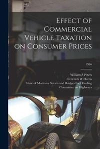 Cover image for Effect of Commercial Vehicle Taxation on Consumer Prices; 1956