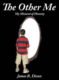 Cover image for The Other Me: (My Moment of Honesty)
