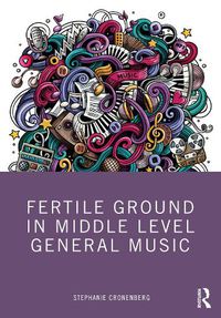 Cover image for Fertile Ground in Middle Level General Music